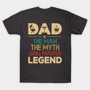 Dad The Man The Myth The Legend T-Shirt